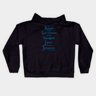 Give Thanks for God's Love Scripture Bible Verse Kids Hoodie